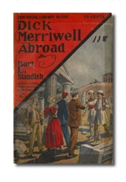 Dick Merriwell Abroad; Or, the Ban of the Terrible Ten (Burt L. Standish)