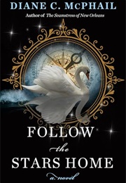 Follow the Stars Home (Diane C McPhail)