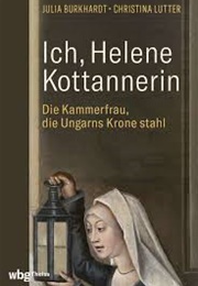 Ich, Helene Kottannerin (Julia Burkhardt, Christina Lutter)
