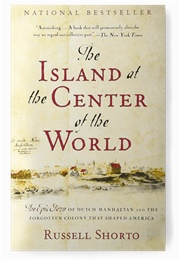 The Island at the Center of the World (Shorto, Russell)