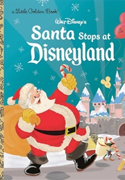 Santa Stops at Disneyland (Little Golden Book)