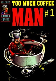 Too Much Coffee Man (Shannon Wheeler)