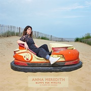 Anna Meredith - Bumps Per Minute: 18 Studies for Dodgems