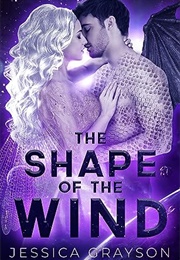 The Shape of the Wind (Jessica Grayson)