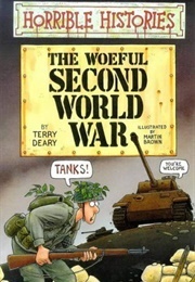 The Woeful Second World War (Deary, Terry)