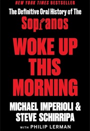 Woke Up This Morning: The Definitive Oral History of the Sopranos (Imperioli and Schirripa)