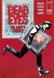 Deadeyes: The Empty Frames (Duggan, McCrea, Spicer, Sabino)