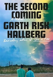 The Second Coming: A Novel (Garth Risk Hallberg)