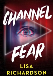 Channel Fear (Lisa Richardson)