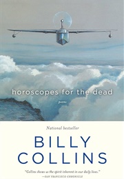 Horoscopes for the Dead: Poems (Collins, Billy)
