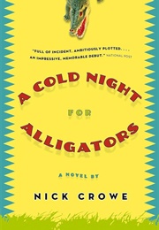 A Cold Night for Alligators (Nice Crowe)