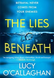 The Lies Beneath (Lucy O'Callaghan)