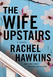 The Wife Upstairs (Rachel Hawkins)