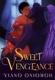 Sweet Vengence (Viano Oniomoh)