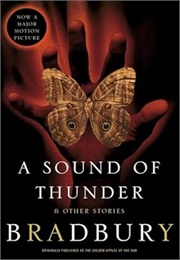"A Sound of Thunder" (Ray Bradbury)
