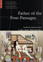 Father of the Four Passages (Lois-Ann Yamanaka)