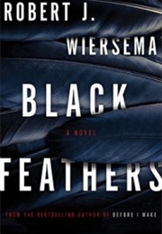 Black Feathers (Robert J. Wiersema)