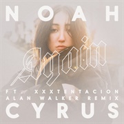 Again (Feat. XXXTENTACION) - Alan Walker Remix - Noah Cyrus