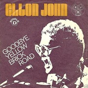 "Goodbye Yellow Brick Road/Screw You (Young Man's Blues)" (1973)