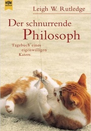 Diary of a Cat: True Confessions and Lifelong Observations of a Well-Adjusted House Cat (Leigh W. Rutledge)