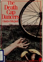 The Death Cap Dancers (Gladys Mitchell)