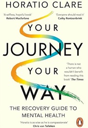 Your Journey, Your Way (Horatio Clare)
