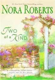 Two of a Kind: Impulse/The Best Mistake (Nora Roberts)