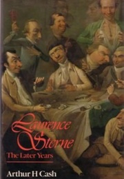 Laurence Sterne: The Later Years (Arthur H. Cash)