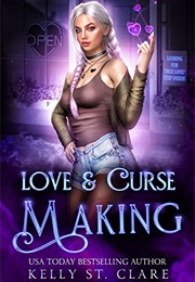 Love & Curse Making (Kelly St. Clare)