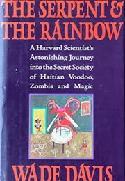 The Serpent and the Rainbow (Wade Davis)