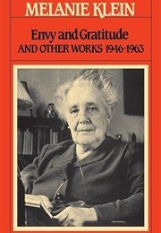Envy and Gratitude (Melanie Klein)