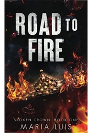 Road to Fire (Maria Luis)
