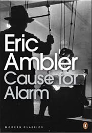 Cause for Alarm (Eric Ambler)