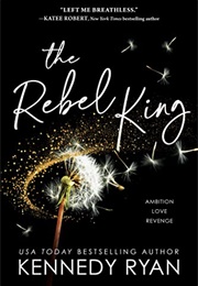 The Rebel King (Kennedy Ryan)