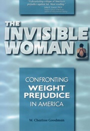 The Invisible Woman: Confronting Weight (Goodman)