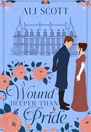 A Wound Deeper Than Pride (Ali Scott)