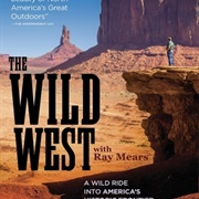 How the Wild West Was Won With Ray Mears
