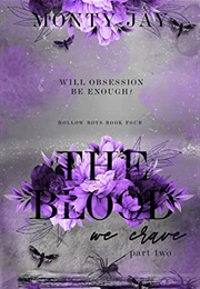 The Blood We Crave: Part Two (Monty Jay)