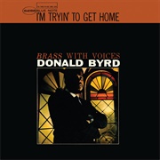 Donald Byrd - I'm Tryin' to Get Home (1965)