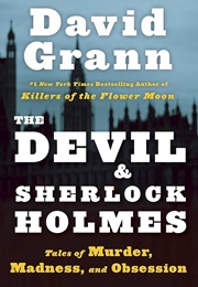 The Devil and Sherlock Holmes (Grann, David)