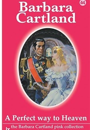 A Perfect Way to Heaven (Barbara Cartland)