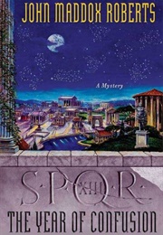 The Year of Confusion (John Maddox Roberts)