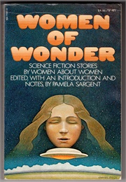 Women of Wonder (Pamela Sargent, Ed.)
