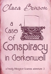 A Case of Conspiracy in Clerkenwell (Clara Benson)