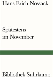 Spätestens Im November (Hans Erich Nossack)