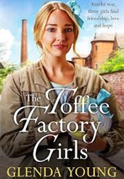 The Toffee Factory Girls (Glenda Young)