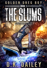 The Golden Dreg Boy (D.K. Dailey)