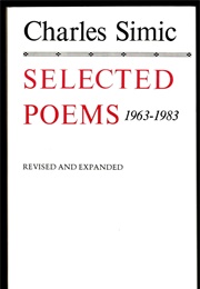 Selected Poems 1963-1983 Charles Simi (Simic, Charles)