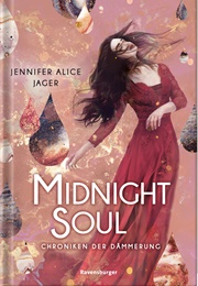 Chroniken Der Dämmerung Band 2: Midnight Soul (Jennifer Alice Jager)
