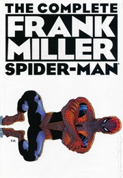 The Complete Frank Miller Spiderman (Various)